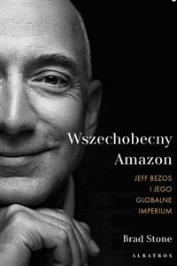 Obrazek Wszechmocny Amazon Jeff Bezos i jego globalne imperium