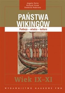Picture of Państwa Wikingów Podboje - władza - kultura. Wiek IX-XI