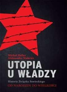 Picture of Utopia u władzy Historia Związku Sowieckiego Tom 1 Od narodzin do wielkości (1914-1939)