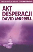 polish book : Akt desper... - David Morrell