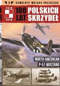 Picture of 100 lat polskich skrzydeł Tom 17 North American P-51 Mustang