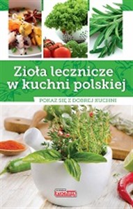 Obrazek Zioła lecznicze w kuchni polskiej Pokaż się z dobrej kuchni