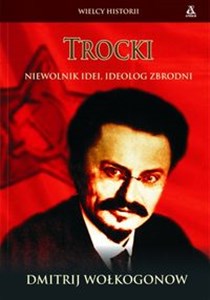 Picture of Trocki Niewolnik idei, ideolog zbrodni