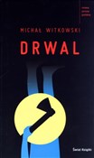 Drwal - Michał Witkowski -  Polish Bookstore 