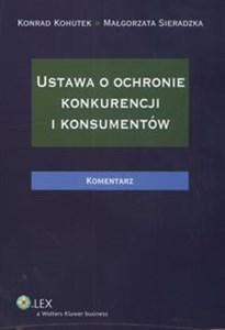 Picture of Ustawa o ochronie konkurencji i konsumentów Komentarz Stan prawny: 31.03.2008 r.