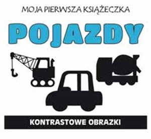 Picture of Moja pierwsza książeczka Pojazdy Kontrastowe obrazki