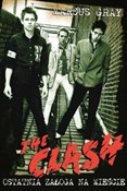 The Clash ... - Marcus Gray -  books from Poland