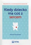 Kiedy dzie... - Wojciech Szczepański -  Książka z wysyłką do UK