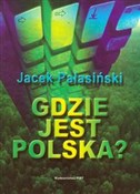 Gdzie jest... - Jacek Pałasiński -  books in polish 