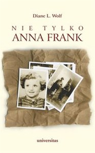 Picture of Nie tylko Anna Frank Ukrywane dzieci i ich rodziny w powojennej Holandii