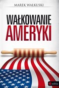 Wałkowanie... - Marek Wałkuski -  books in polish 