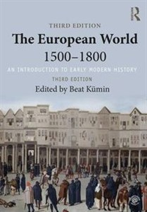 Obrazek The European World 1500-1800 An Introduction to Early Modern History