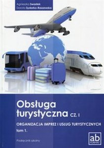 Picture of Obsługa turystyczna Część 1 Organizacja imprez i usług turystycznych Tom 1 Podręcznik Technikum