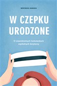 polish book : W czepku u... - Weronika Nawara