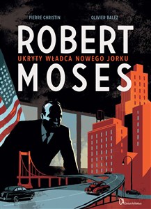 Picture of Robert Moses Ukryty władca Nowego Jorku
