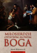Miłosierdz... - Marek Wójtowicz -  foreign books in polish 