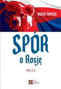 Spór o Ros... - Robert Papieski -  Książka z wysyłką do UK