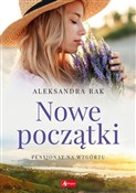 Książka : Nowe począ... - Aleksandra Rak