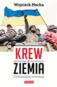 Krew i Zie... - Wojciech Mucha -  books from Poland