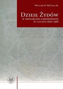 Picture of Dzieje Żydów w monarchii habsburskiej w latach 1670-1918