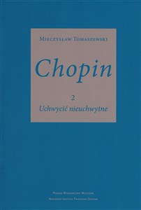 Picture of Chopin 2 Uchwycić nieuchwytne