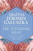 Nie zostaw... - Grażyna Jeromin-Gałuszka -  foreign books in polish 