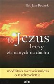 Polska książka : To Jezus l... - Jan Reczek