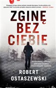 polish book : Zginę bez ... - Robert Ostaszewski