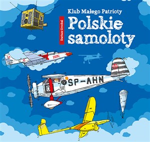 Picture of Klub małego patrioty Polskie samoloty