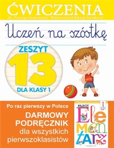 Picture of Uczeń na szóstkę Zeszyt 13 dla klasy 1 Ćwiczenia do Naszego elementarza Ministerstwa Edukacji Narodowej