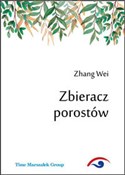 Polska książka : Zbieracz p... - Zhang Wei