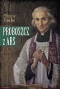 Polska książka : Proboszcz ... - Francis Trochu