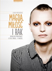 Picture of Magda, miłość i rak Magdalena Prokopowicz. O życiu, śmierci… I o nadziei.