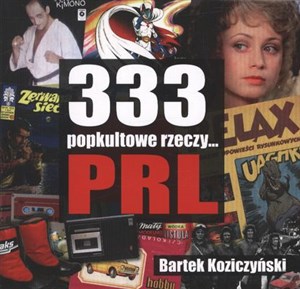 Picture of 333 popkultowe rzeczy PRL