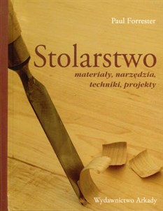 Picture of Stolarstwo materiały, narzędzia, techniki, projekty