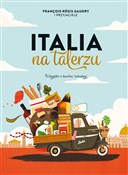 Italia na ... - Francois-Regis Gaudry -  foreign books in polish 