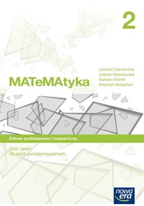 Picture of Matematyka 2 Zbiór zadań Zakres podstawowy i rozszerzony Szkoła ponadgimnazjalna