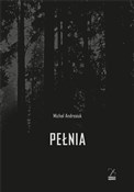 Pełnia - Michał Androsiuk -  books from Poland