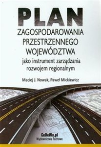 Picture of Plan zagospodarowania przestrzennego województwa jako instrument zarządzania rozwojem regionalnym