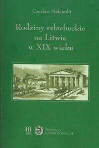 Picture of Rodziny szlacheckie na Litwie w XIX wieku Powiaty lidzki, oszmiański i wileński