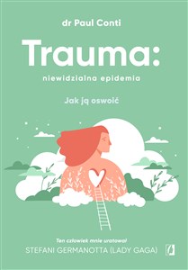 Picture of Trauma: niewidzialna epidemia Jak ją oswoić