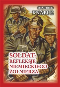 Picture of Soldat: refleksje niemieckiego żołnierza