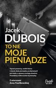 To nie moj... - Jacek Dubois -  foreign books in polish 
