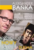 Przychodzi... - Aleksander Bańka -  foreign books in polish 