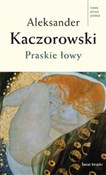 Praskie Ło... - Aleksander Kaczorowski -  foreign books in polish 