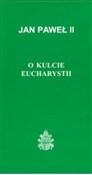 Książka : O kulcie E... - Jan Paweł II