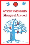 Wysoko wśr... - Margaret Atwood - Ksiegarnia w UK
