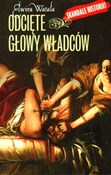 Odcięte gł... - Elwira Watała -  books from Poland