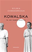 Kowalska T... - Sylwia Chwedorczuk -  books in polish 