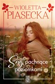 Polska książka : Sny pachną... - Wioletta Piasecka